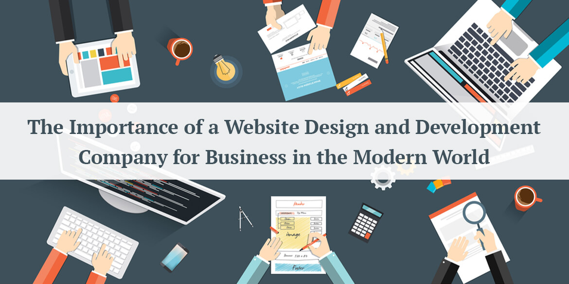 the-Importance-of-a-website-design-and-development-company-for-business-in-the-modern-world