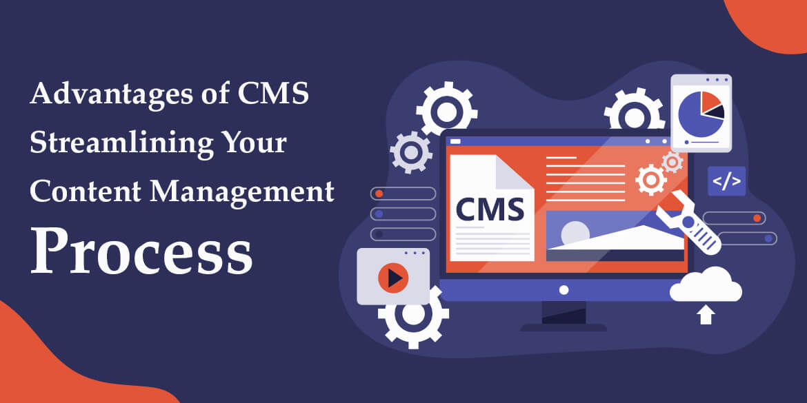 advantages-of-cms-streamlining-your-content-management-process