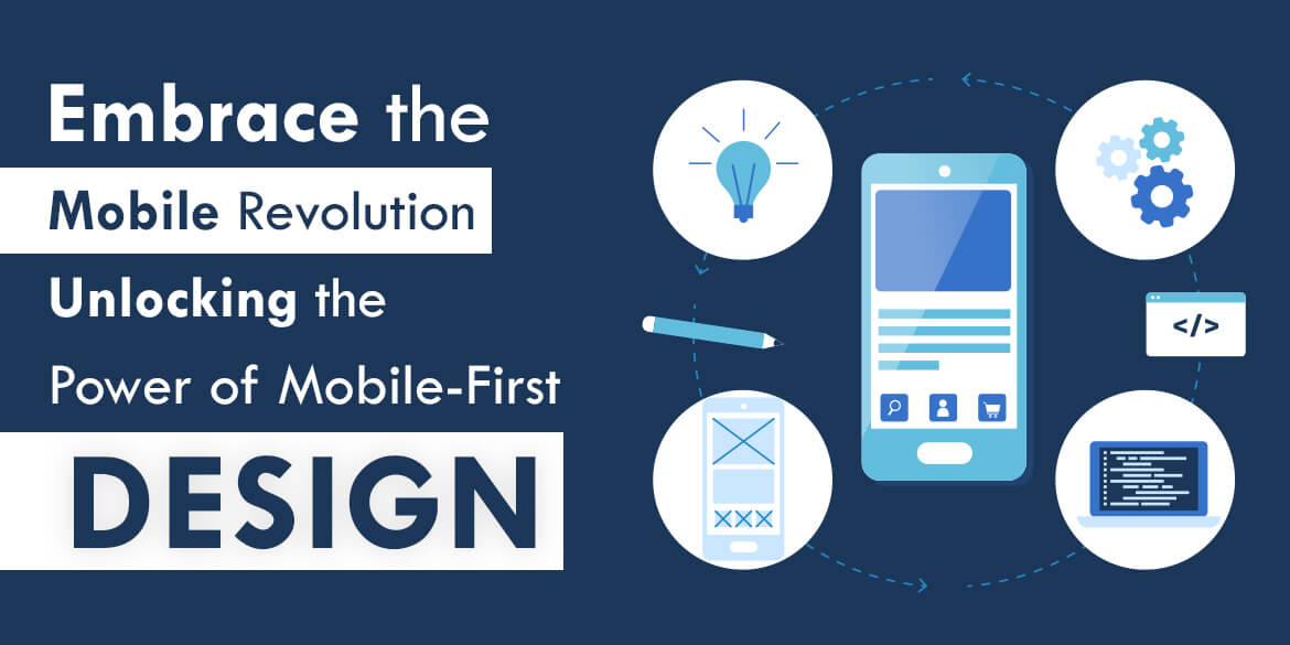 Unlocking the Power of Mobile-First Design