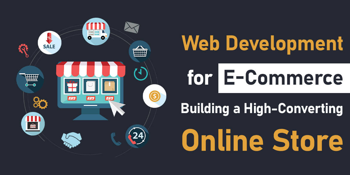 web-development-for-e-commerce-building-a-high-converting-online-store