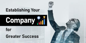 establishing-your-company-for-greater-success