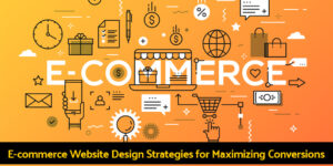 e-commerce-website-design-strategies-for-maximizing-conversions