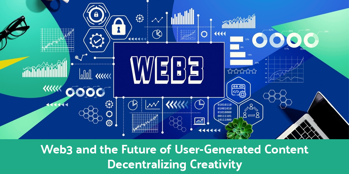 web3-and-the-future-of-user-generated-content-decentralizing-creativity