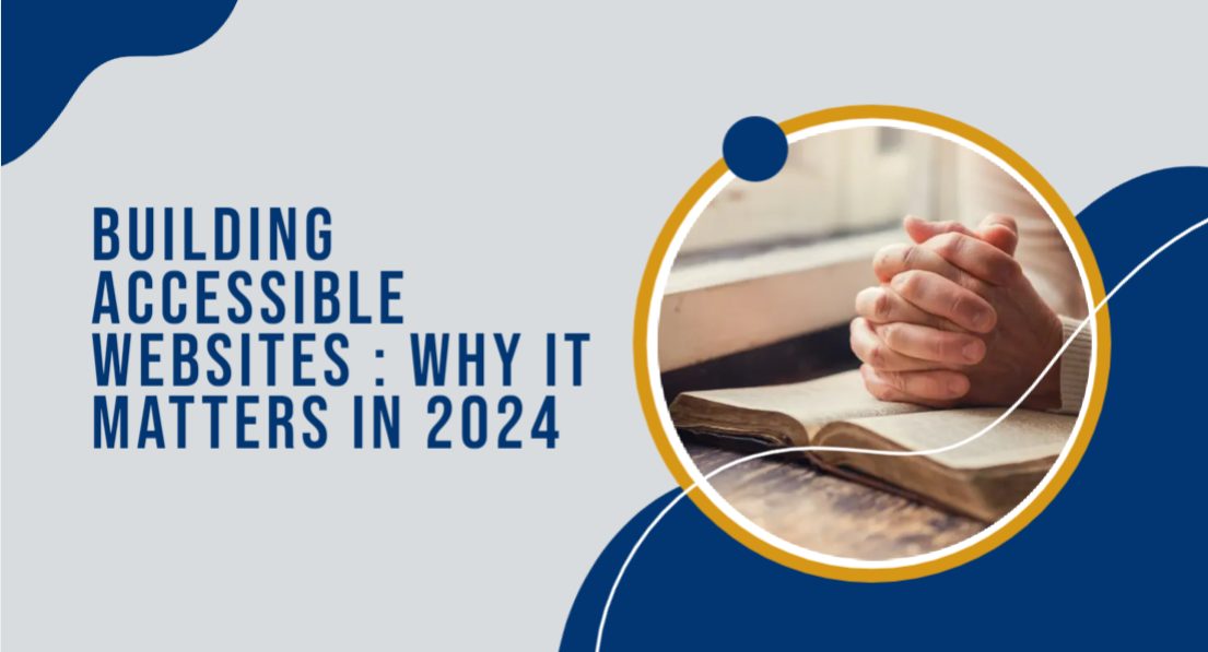 building-accessible-websites-why-it-matters-in-2024