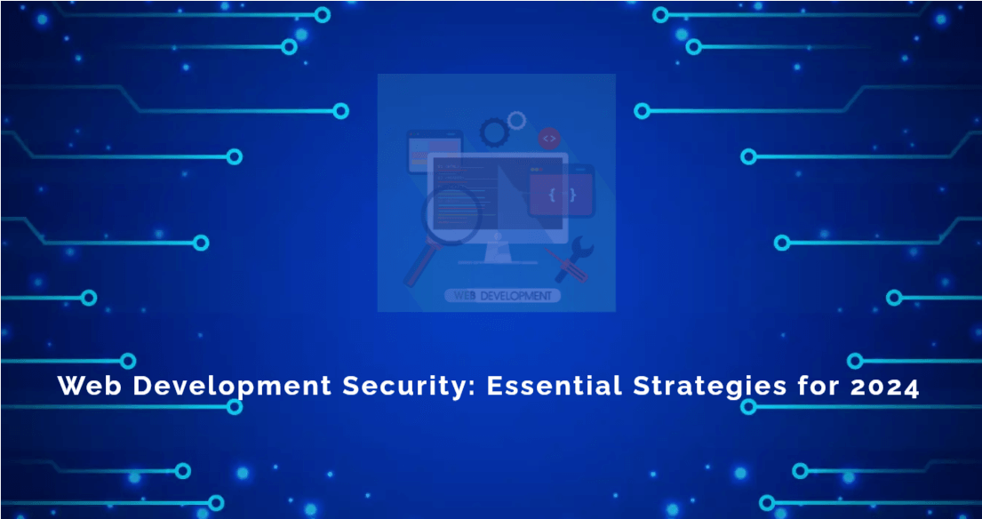 web-development-security-essential-strategies-for-2024